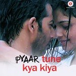 Pyaar Tune Kya Kiya