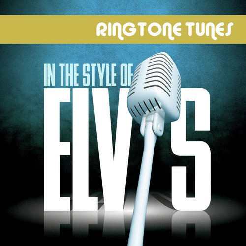 Ringtone Tunes: In the Style of Elvis
