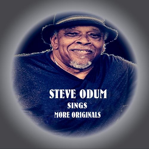 Steve Odum Sings More Originals