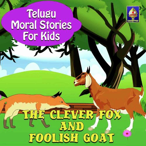 Telugu Moral Stories for Kids - The Clever Fox And Foolish Goat