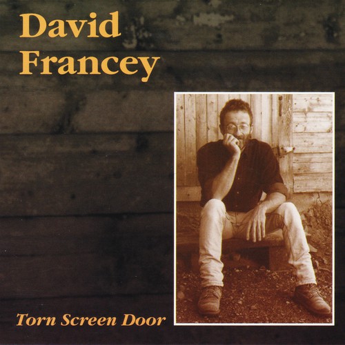 Torn Screen Door Lyrics David Francey Only On Jiosaavn