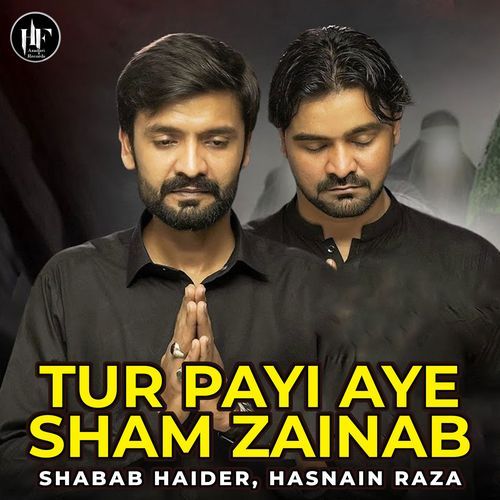 Tur Payi Aye Sham Zainab