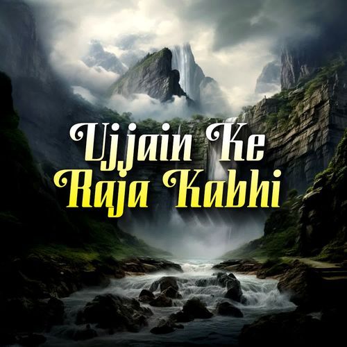Ujjain Ke Raja Kabhi