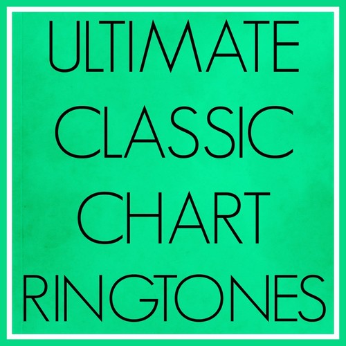 Ultimate Classic Chart Ringtones #33_poster_image