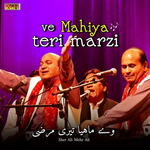 Ve Mahiya Teri Marzi