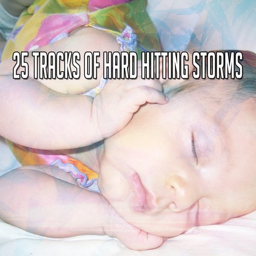 25 Tracks Of Hard Hitting Storms
