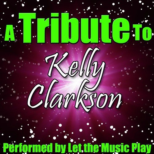 A Tribute to Kelly Clarkson