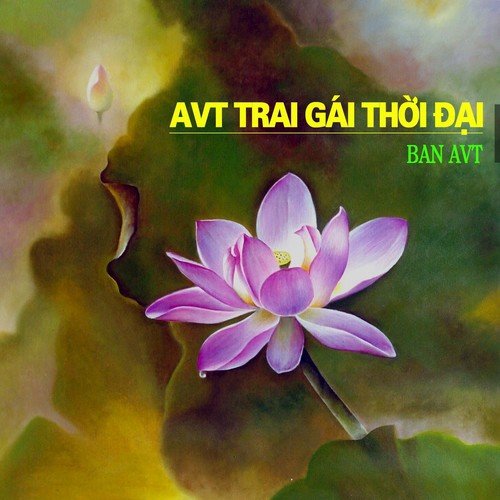 AVT Trai Gai Thoi Dai