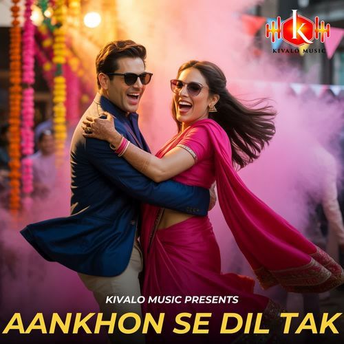 Aankhon Se Dil Tak