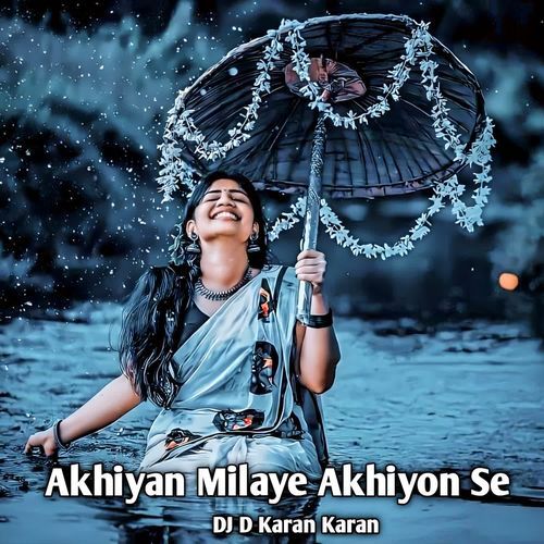 Akhiyan Milaye Akhiyon Se