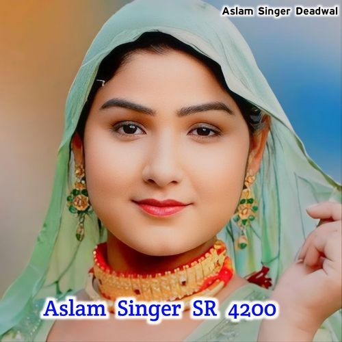 Aslam Singer Sr.4200