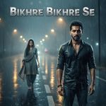 Bikhre Bikhre Se