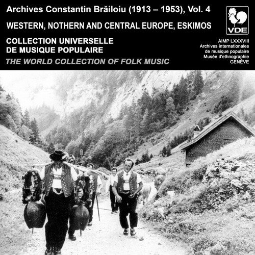 Constantin Brailoiu: The World Collection of Folk Music, Recorded Between 1913 and 1953, Vol. 4: Western, Northern and Central Europe &amp; Eskimos_poster_image