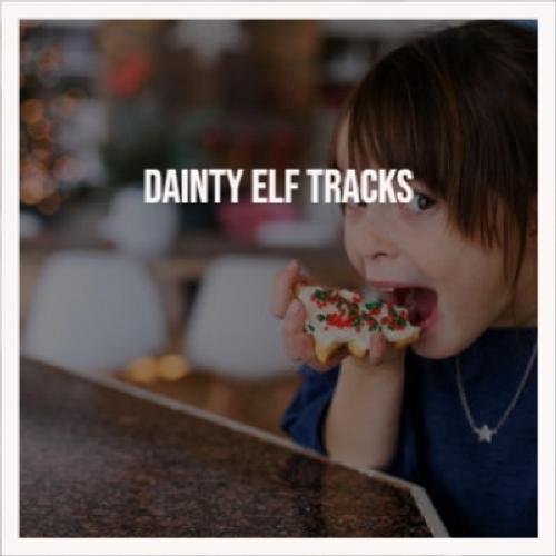 Dainty Elf Tracks