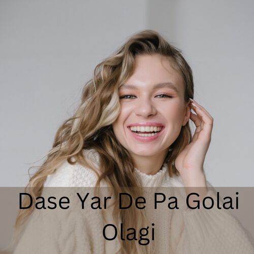 Dase Yar De Pa Golai Olagi