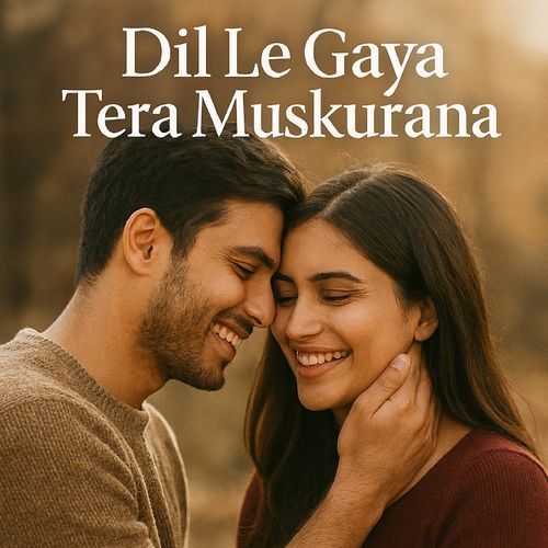 Dil Le Gaya Tera Muskurana