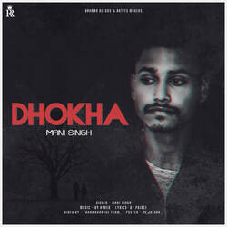 Dhokha (Ft.Mani Singh)-QlhSAhpYQmM