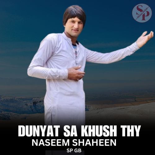 Dunyat Sa Khush Thy