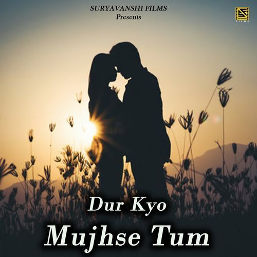 Dur Kyo Mujhse Tum