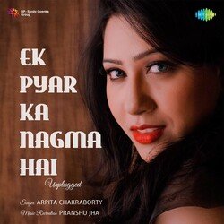 Ek Pyar Ka Naghma Hai - Unplugged-Nw5YQ0ViXFE