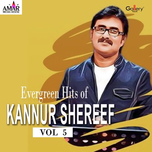Evergreen Hits of Kannur Shereef, Vol. 5