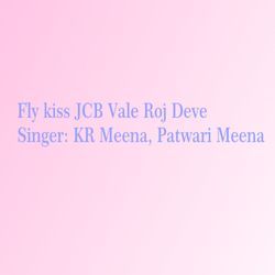 Fly Kiss Jcb Vale Roj Deve-Qx9SRyFkb2Q