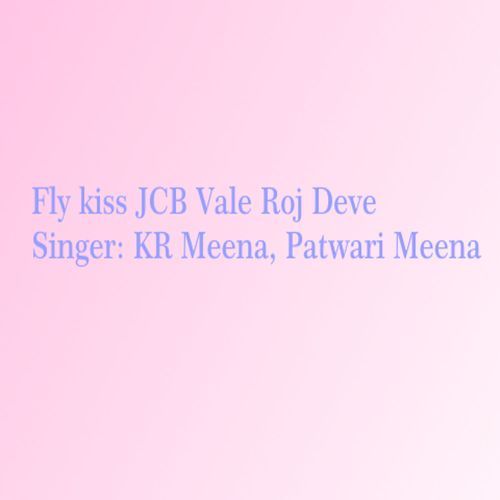 Fly Kiss Jcb Vale Roj Deve