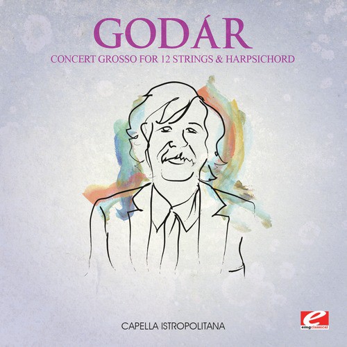 Godár: Concert Grosso for 12 Strings and Harpsichord (Digitally Remastered)