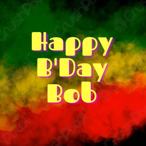 Happy B'Day Bob