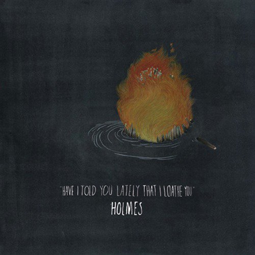 Have I Told You Lately That I Loathe You