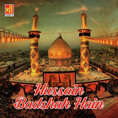 Hussain Badshah Hain