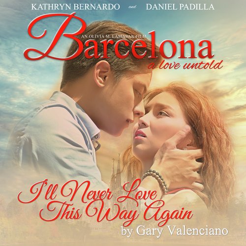 I&#039;ll Never Love This Way Again (From &quot;Barcelona - A Love Untold&quot;)_poster_image