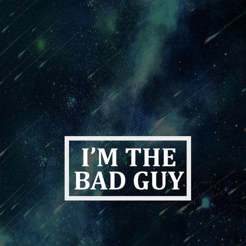 I'm the Bad Guy_poster_image