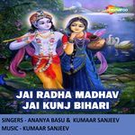 Jai Radha Madhav Jai Kunj Bihari