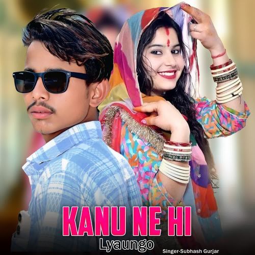 Kanu Ne Hi Lyaungo