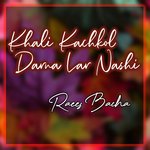 Khali Kachkol Darna Lar Nashi