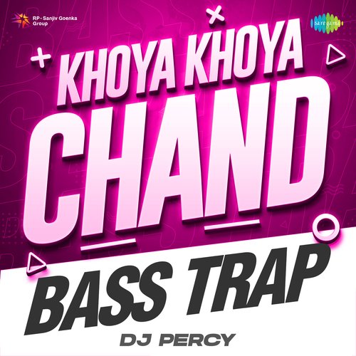 Khoya Khoya Chand Bass Trap