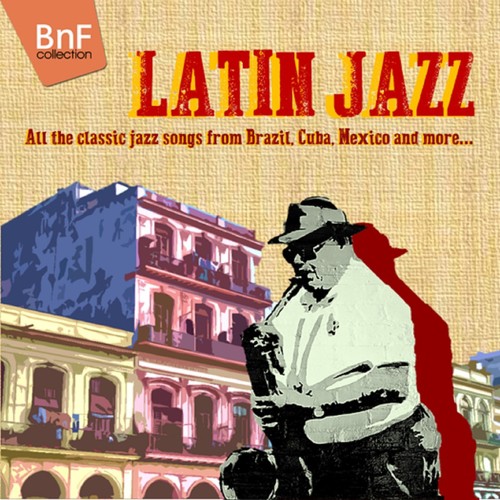 Latin Jazz (All the Classic Jazz Songs from Brazil, Cuba, Mexico and More ...)_poster_image