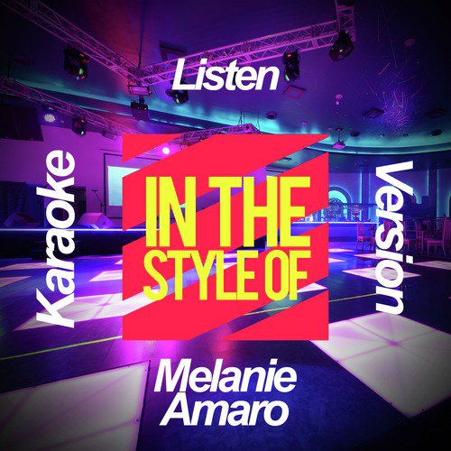 Listen (In the Style of Melanie Amaro) [Karaoke Version]