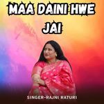 Maa Daini Hwe Jai