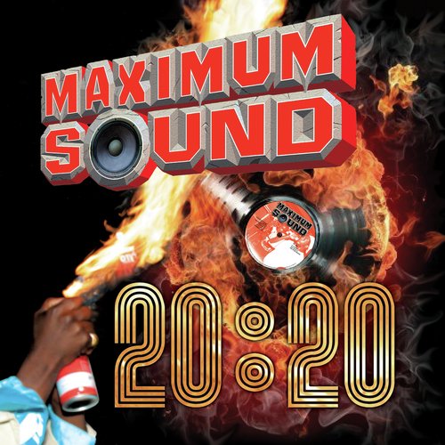 Maximum Sound 20:20