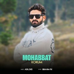 Mohabbat Korum-FjdbeQ1gdWo