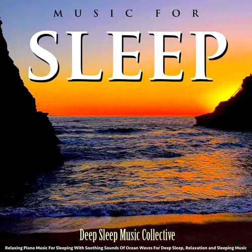 Ocean Waves for Sleep and Calm Piano