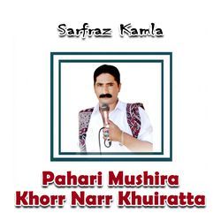 Pahari Mushira Khorr Narr Khuiratta-Ei8KBCxnTnU