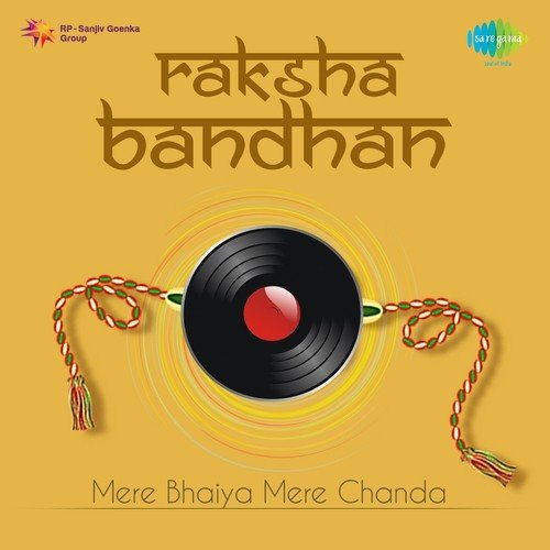 Bhaiya Mere Rakhi Ke Bandhan Ko (From "Chhoti Bahen")