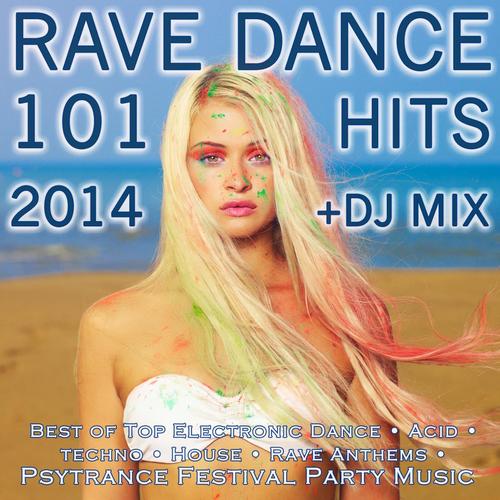 Rave Dance 101 Hits 2014 + DJ Mix