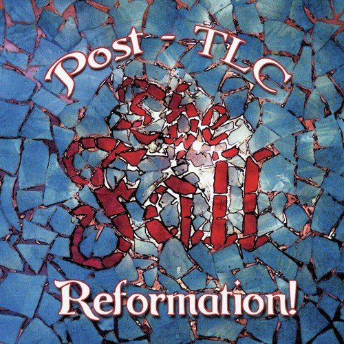 Reformation Post TLC