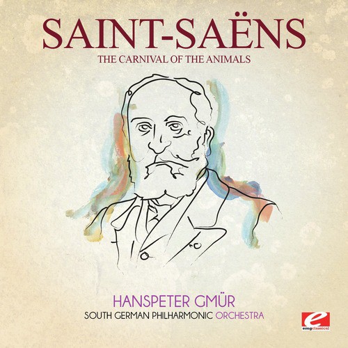 Saint-Saëns: The Carnival of Animals (Digitally Remastered)