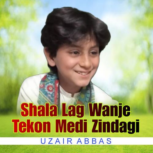 Shala Lag Wanje Tekon Medi Zindagi