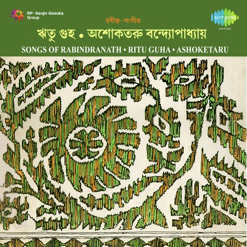 Songs Of Rabindranath Ritu Guha Ashoketaru